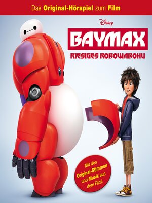 cover image of Baymax--Riesiges Robowabohu (Hörspiel zum Disney Film)